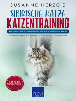 cover image of Sibirische Katze Katzentraining--Ratgeber zum Trainieren einer Katze der sibirischen Rasse